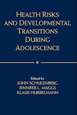 Health Risks and Developmental Transitions during Adolescence
