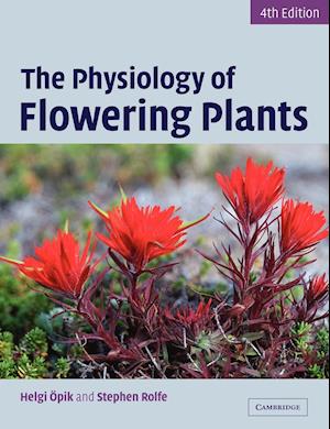 The Physiology of Flowering Plants