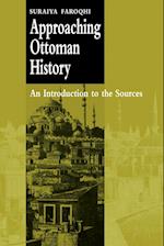 Approaching Ottoman History