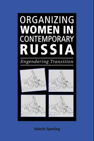 Organizing Women in Contemporary Russia