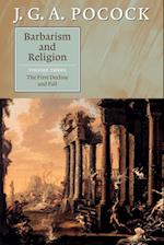 Barbarism and Religion: Volume 3, The First Decline and Fall