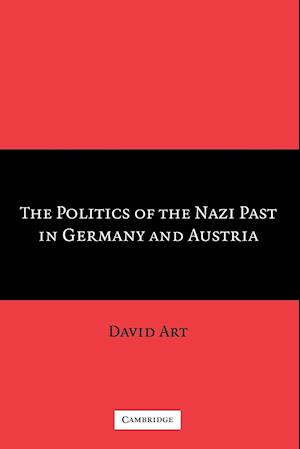 The Politics of the Nazi Past in Germany and Austria