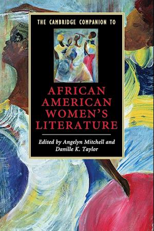 The Cambridge Companion to African American Women's Literature