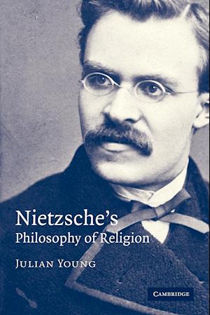 Nietzsche's Philosophy of Religion