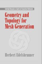 Geometry and Topology for Mesh Generation