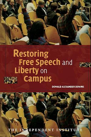 Restoring Free Speech and Liberty on Campus