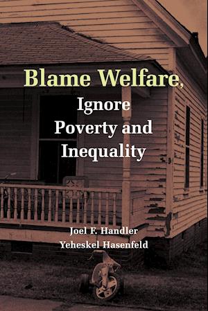 Blame Welfare, Ignore Poverty and Inequality