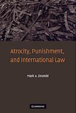 Atrocity, Punishment, and International Law