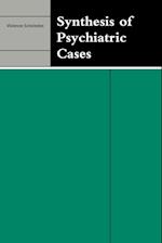 Synthesis of Psychiatric Cases