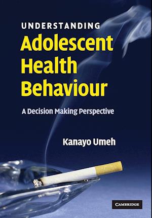 Understanding Adolescent Health Behaviour