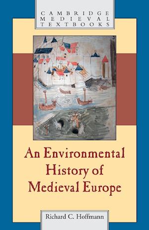 An Environmental History of Medieval Europe