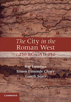 The City in the Roman West, c.250 BC–c.AD 250