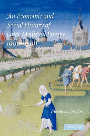 An Economic and Social History of Later Medieval Europe, 1000–1500