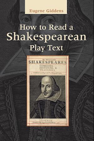 How to Read a Shakespearean Play Text