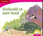 Krokodil se seer tand (Afrikaans)