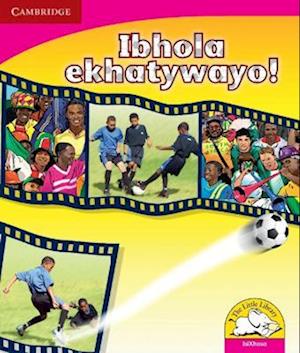 Ibhola ekhatywayo! (IsiXhosa)