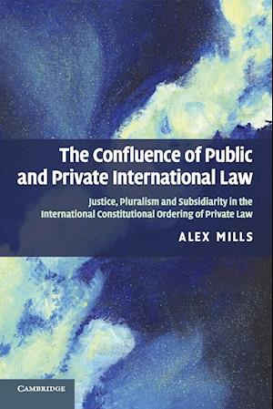 The Confluence of Public and Private International Law