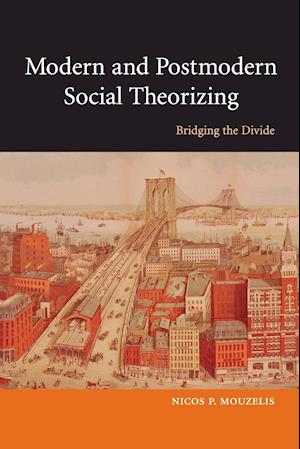 Modern and Postmodern Social Theorizing