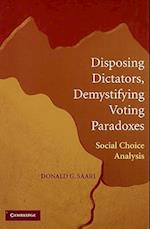 Disposing Dictators, Demystifying Voting Paradoxes