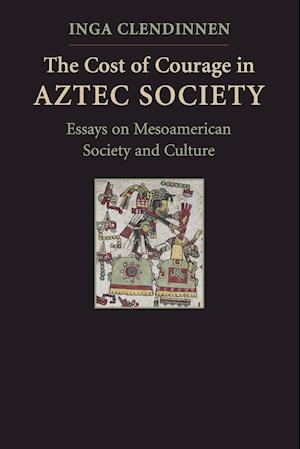 The Cost of Courage in Aztec Society