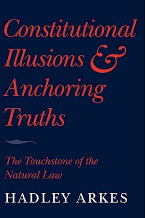 Constitutional Illusions and Anchoring Truths