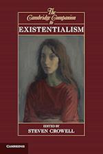 The Cambridge Companion to Existentialism. Edited by Steven Crowell