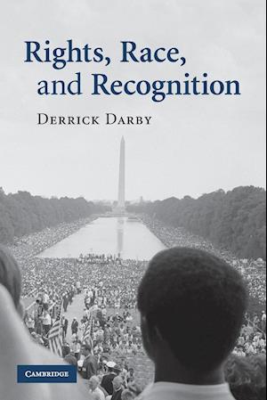 Rights, Race, and Recognition