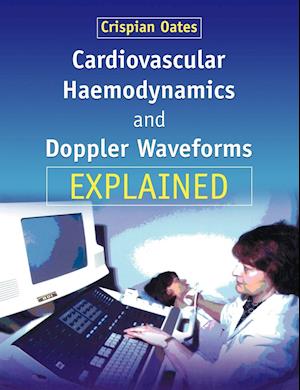 Cardiovascular Haemodynamics and Doppler Waveforms Explained