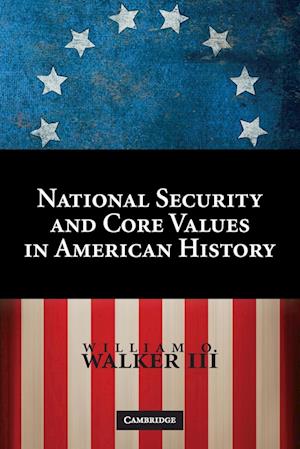 National Security and Core Values in American History