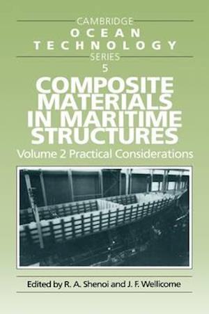 Composite Materials in Maritime Structures 2 Volume Set: Cambridge Ocean Technology