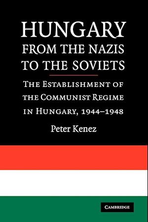 Hungary from the Nazis to the Soviets