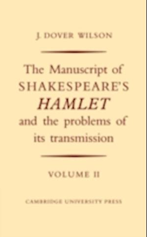 The Manuscript of Shakespeare's Hamlet and the Problems of its Transmission