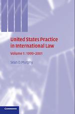 United States Practice in International Law: Volume 1, 1999–2001
