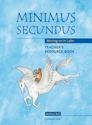 Minimus Secundus Teacher's Resource Book