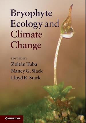 Bryophyte Ecology and Climate Change