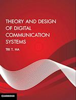 Theory and Design of Digital Communication Systems