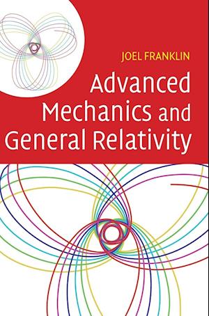 Advanced Mechanics and General Relativity