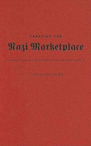 Creating the Nazi Marketplace