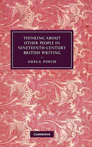 Thinking about Other People in Nineteenth-Century British Writing