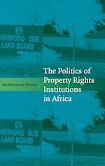 The Politics of Property Rights Institutions in Africa