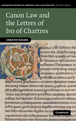 Canon Law and the Letters of Ivo of Chartres