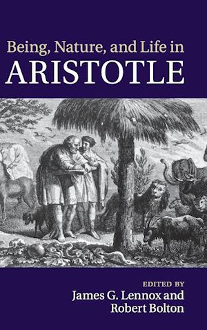 Being, Nature, and Life in Aristotle