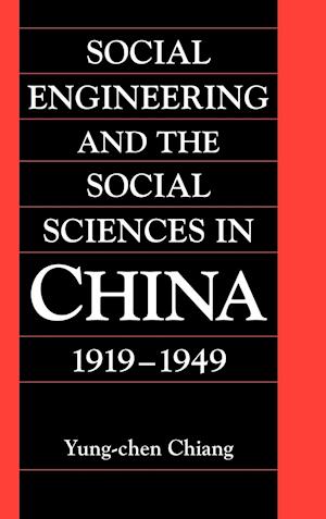 Social Engineering and the Social Sciences in China, 1919–1949