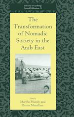 The Transformation of Nomadic Society in the Arab East