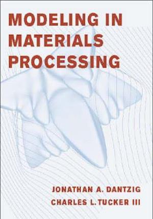 Modeling in Materials Processing