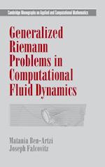 Generalized Riemann Problems in Computational Fluid Dynamics