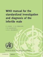 WHO Manual for the Standardized Investigation and Diagnosis of the Infertile Male