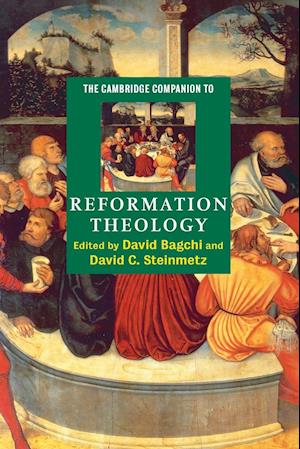 The Cambridge Companion to Reformation Theology