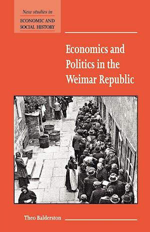 Economics and Politics in the Weimar Republic