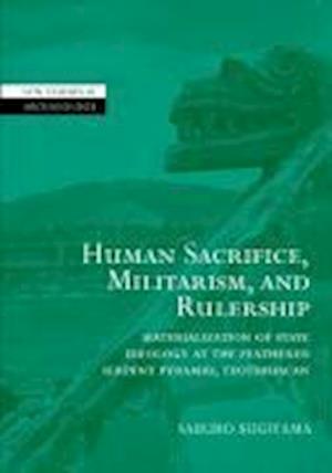 Human Sacrifice, Militarism, and Rulership